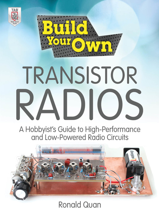 Title details for Build Your Own Transistor Radios by Ronald Quan - Available